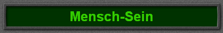 Mensch-Sein