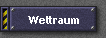 Weltraum