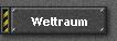 Weltraum